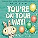 You're On Your Way! (You’re Finally Here!, 2)