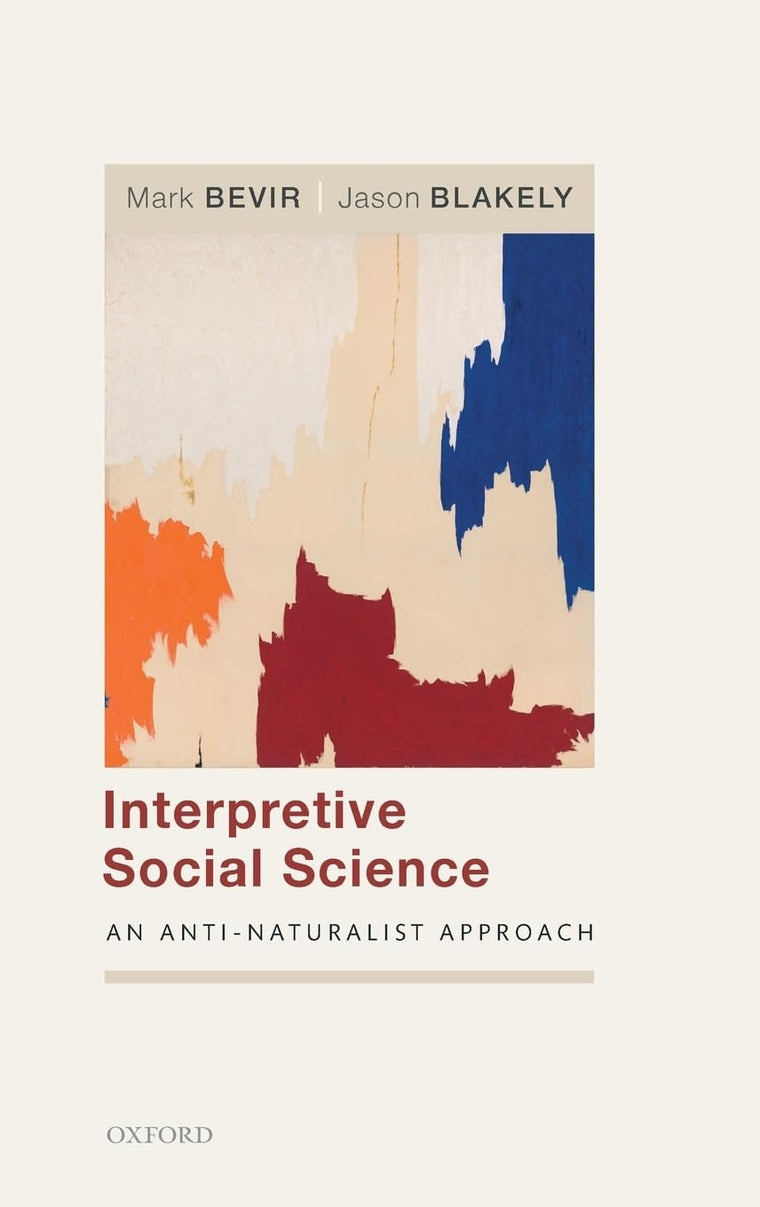 Interpretive Social Science: An Anti-Naturalist Approach