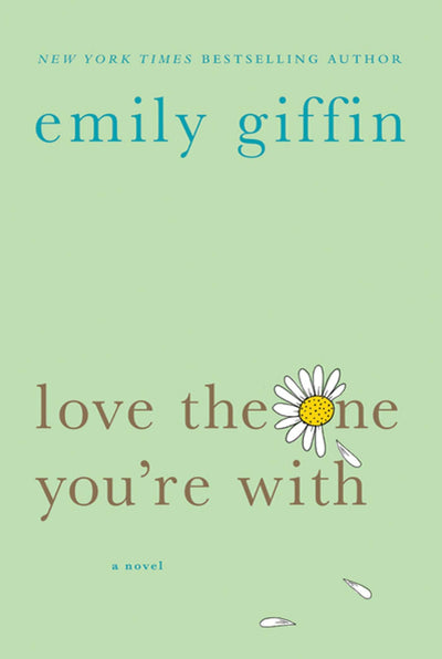 Love the One You're With: A Novel