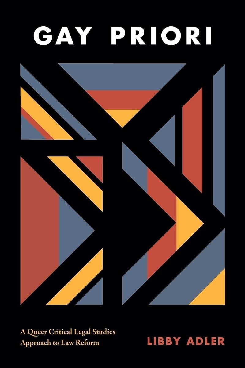 Gay Priori: A Queer Critical Legal Studies Approach to Law Reform