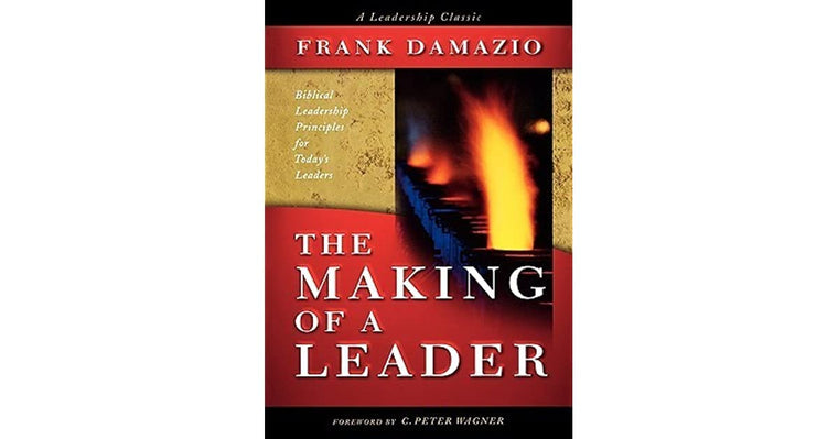 The Making Of A Leader by Frank Damazio