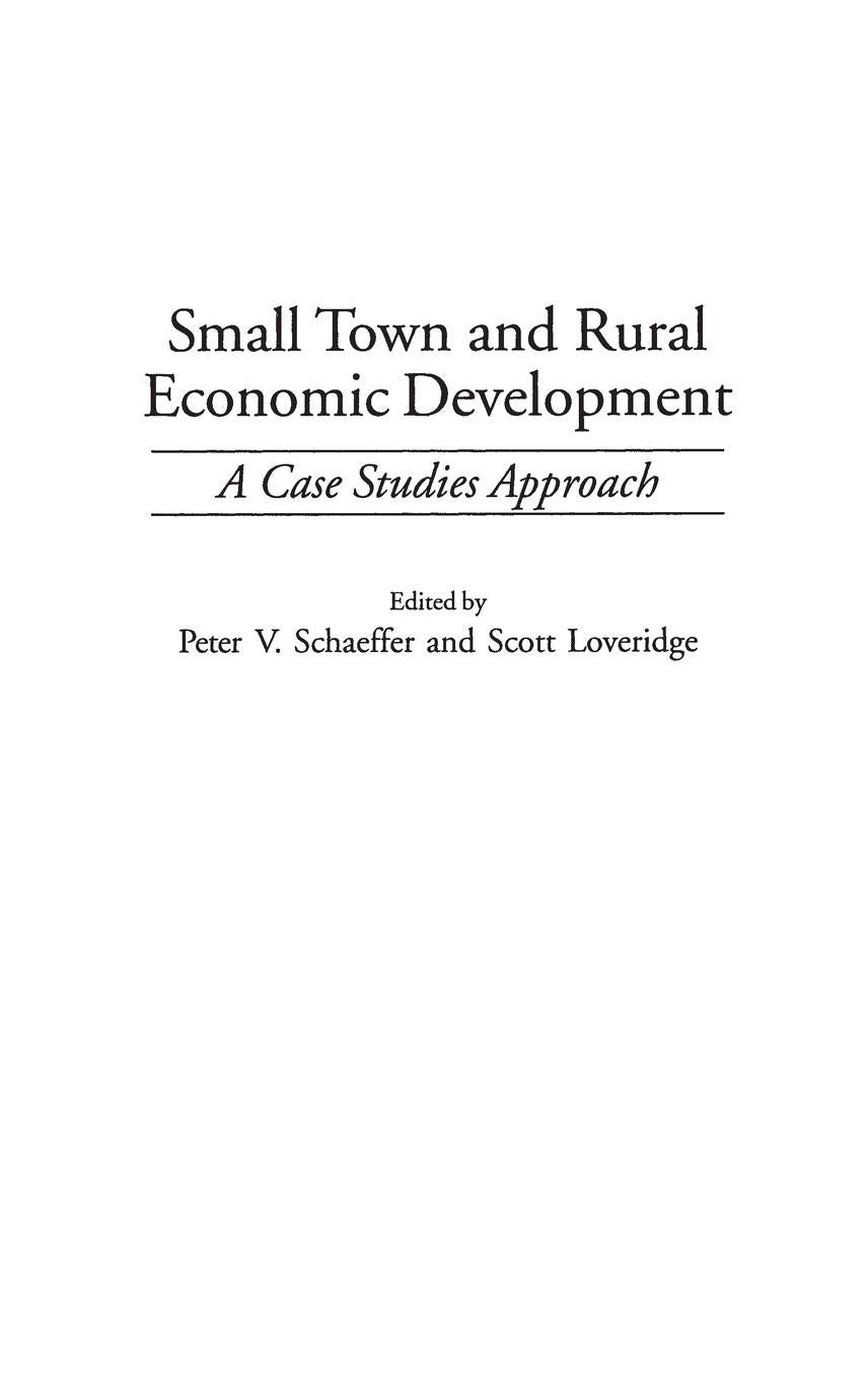 Small Town and Rural Economic Development: A Case Studies Approach