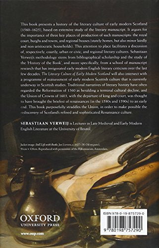 The Literary Culture of Early Modern Scotland: Manuscript Production and Transmission, 1560-1625