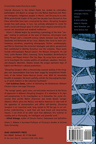 Disrupting Savagism: Intersecting Chicana/o, Mexican Immigrant, and Native American Struggles for Self-Representation (Latin America Otherwise)