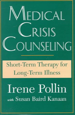 Medical Crisis Counseling: Short-Term Therapy for Long-Term