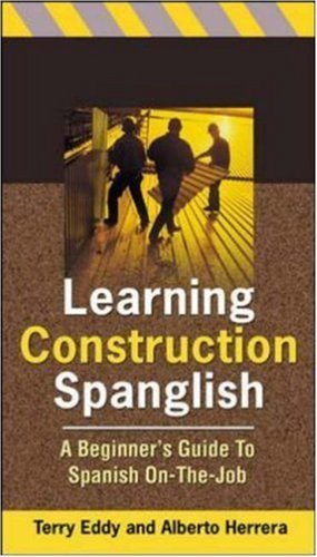 Learning Construction Spanglish: A Beginner's Guide to Spanish On-the-Job