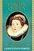 The Virgin Queen: Elizabeth I, Genius Of The Golden Age