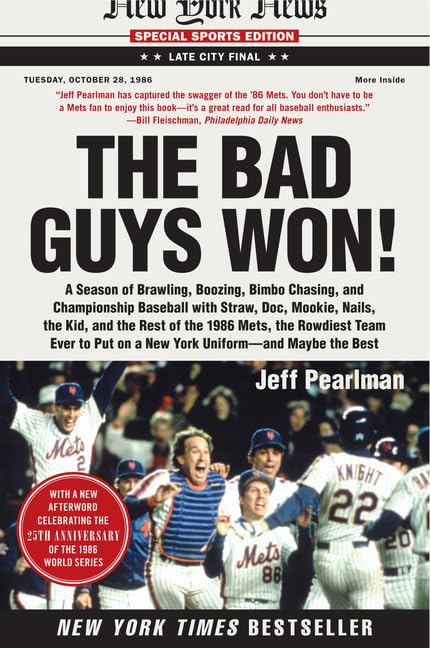 The Bad Guys Won: A Season of Brawling, Boozing, Bimbo Chasi