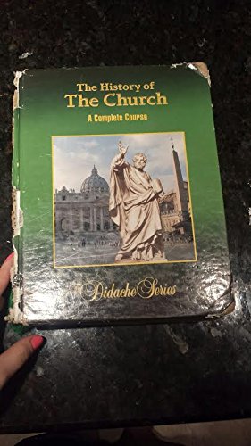 The History of the Church (The Didache Series) by Peter V. A