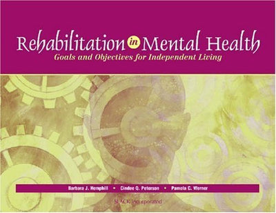 Rehabilitation in Mental Health: Goals and Objectives for Independent Living