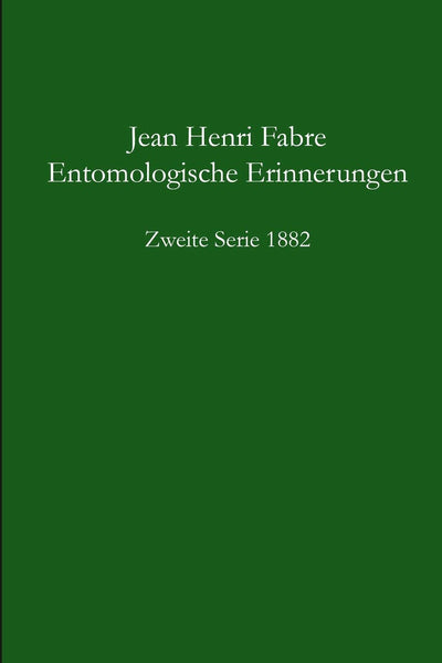 Entomologische Erinnerungen 2. Serie 1882 (German Edition)