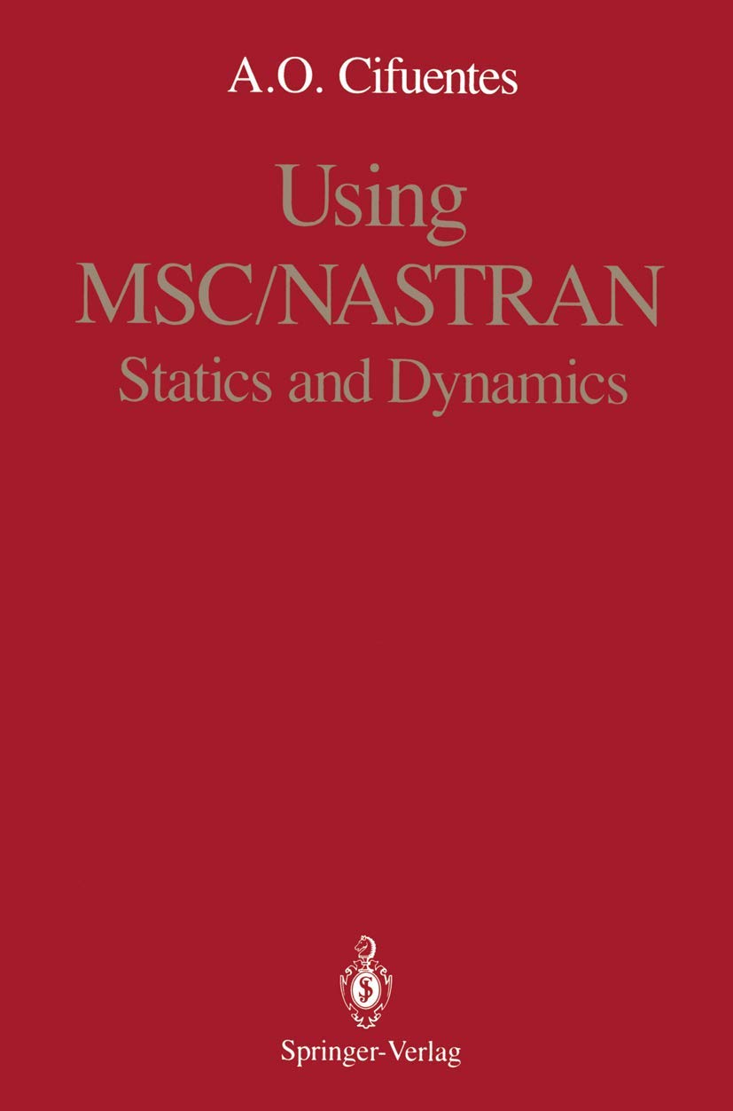 Using MSC/NASTRAN: Statics and Dynamics