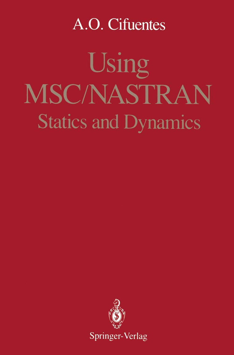 Using MSC/NASTRAN: Statics and Dynamics