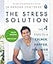 The Stress Solution: The 4 Steps to Reset Your Body, Mind, Relationships and Purpose