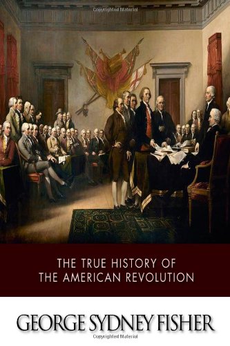 The True History of the American Revolution
