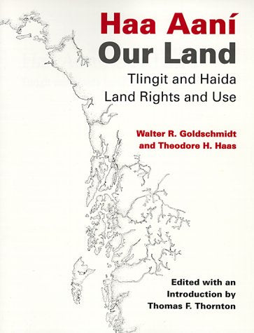 Haa Aaní / Our Land: Tlingit and Haida Land Rights and Use