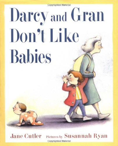 Darcy and Gran Don't Like Babies