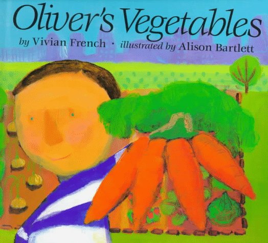 Oliver's Vegetables by Vivian French (New Hardcover)