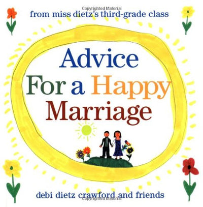 Advice for a Happy Marriage: From Miss Dietz's Third-Grade Class