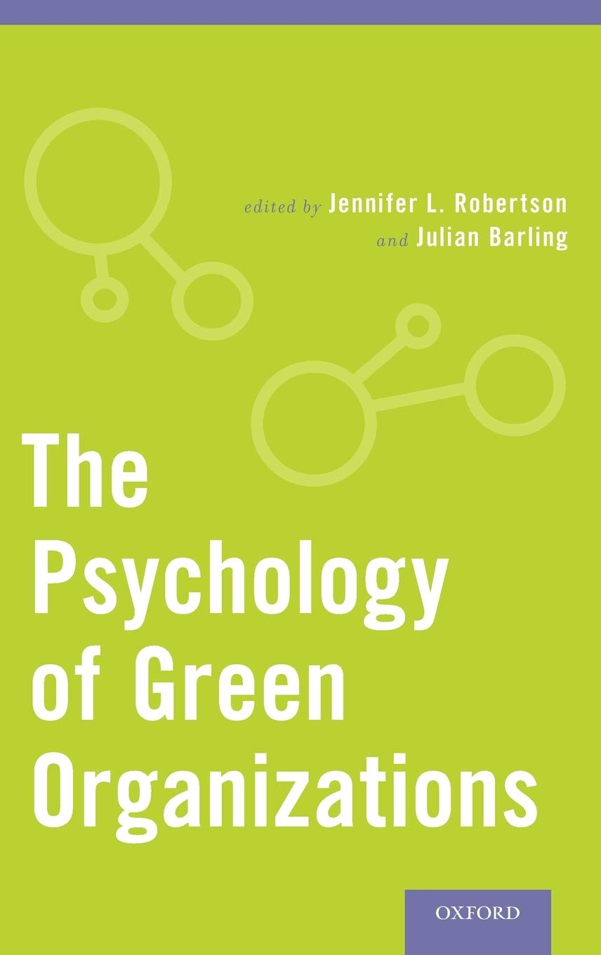 The Psychology of Green Organizations