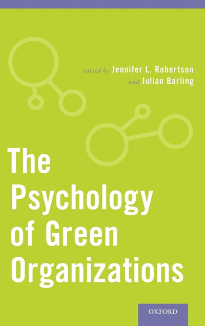 The Psychology of Green Organizations