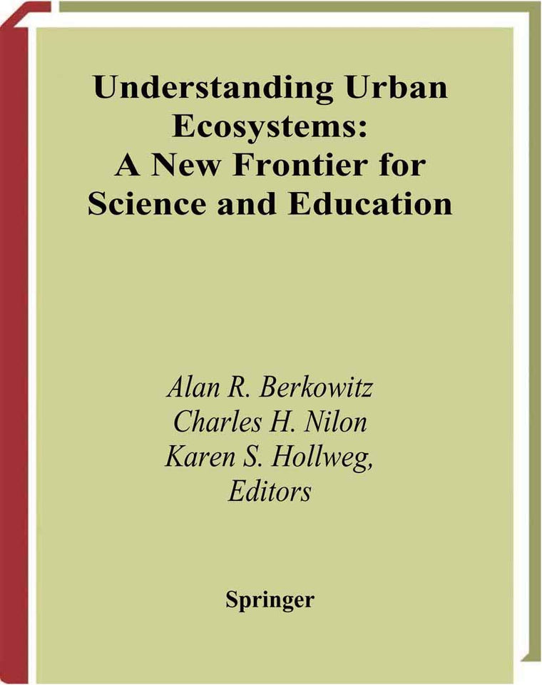 Understanding Urban Ecosystems: A New Frontier for Science and Education