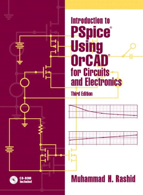Introduction to Pspice Using Orcad for Circuits and Electronics