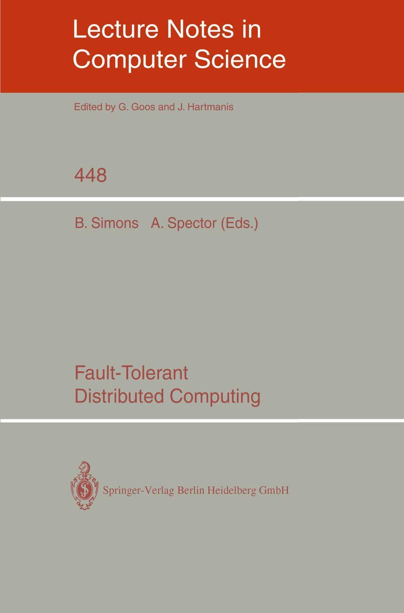Fault-Tolerant Distributed Computing (Lecture Notes in Computer Science, 448)