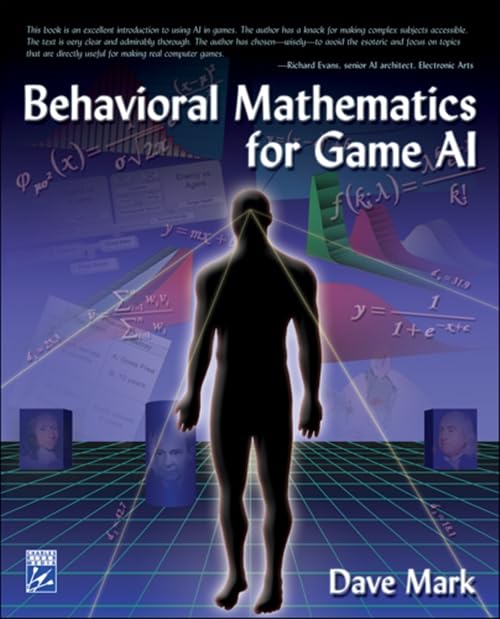 Behavioral Mathematics for Game AI (Applied Mathematics) by