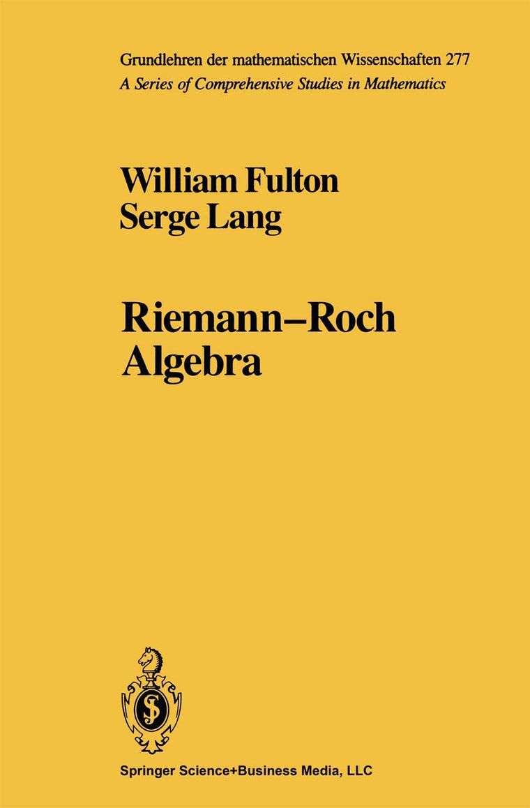 Riemann-Roch Algebra (Grundlehren der mathematischen Wissenschaften, 277)