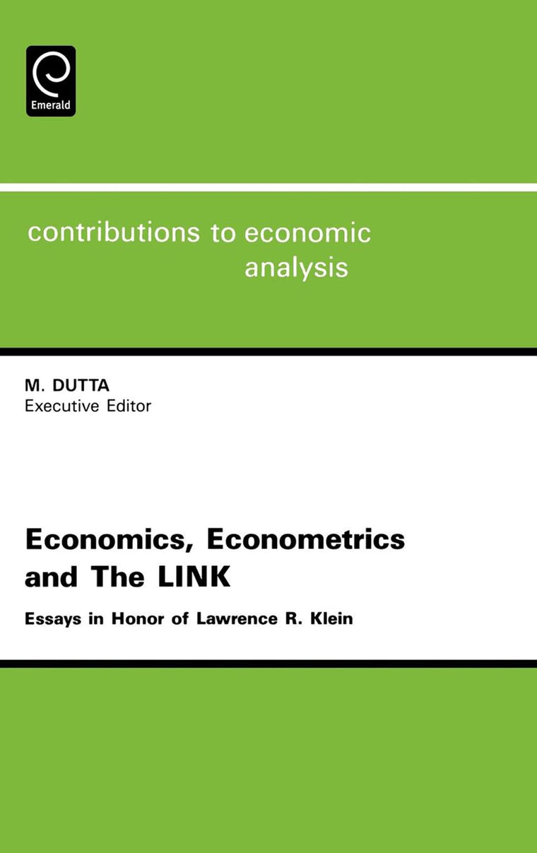 Economics, Econometrics and the LINK: Essays in Honor of Lawrence R. Klein (Contributions to Economic Analysis, 226)