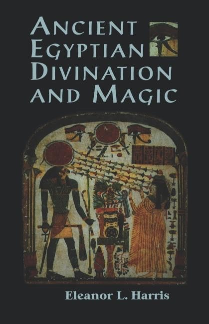 Ancient Egyptian Divination and Magic