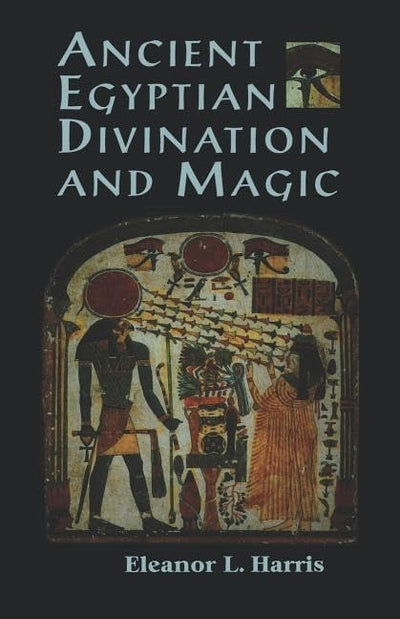 Ancient Egyptian Divination and Magic