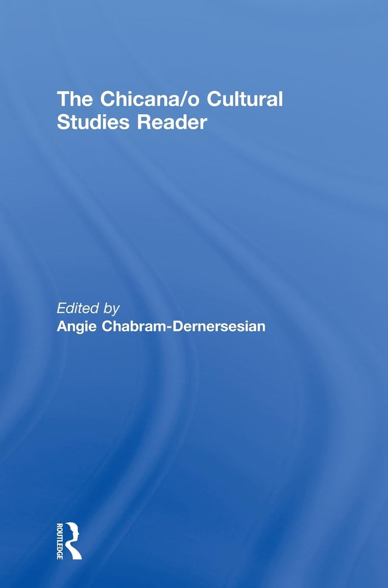 The Chicana/o Cultural Studies Reader