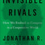Invisible Rivals: How We Evolved to Compete in a Cooperative World