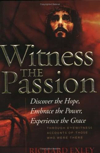 Witness The Passion