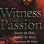 Witness The Passion