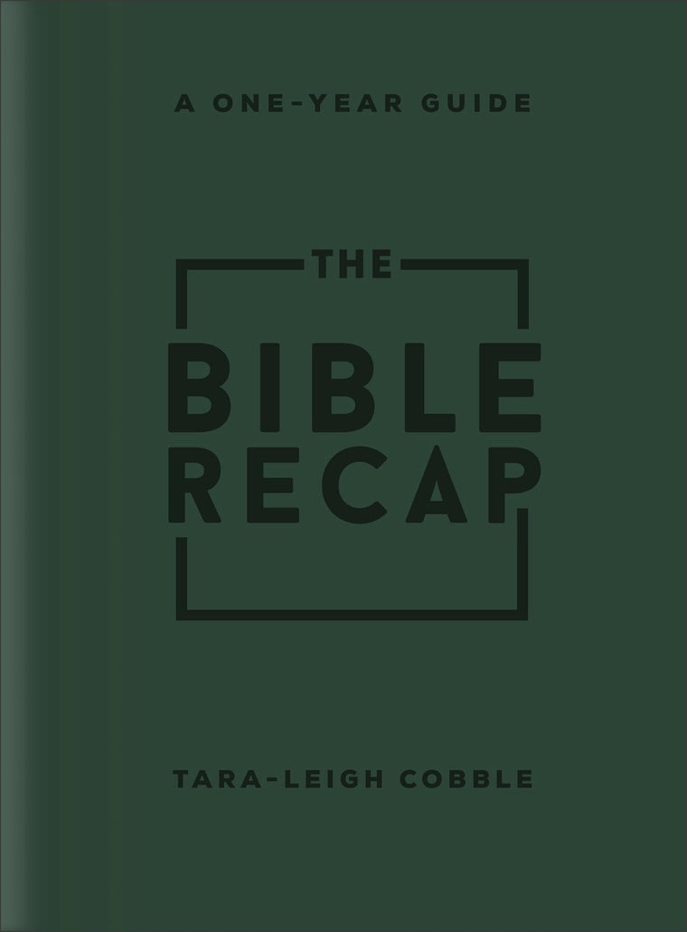 The Bible Recap: A One-Year Guide to Reading and Understanding the Entire Bible