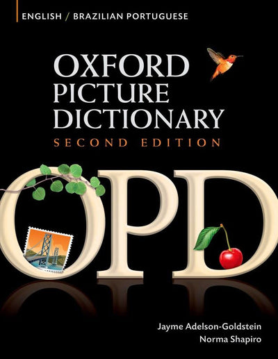 Oxford Picture Dictionary English-Brazilian Portuguese: Bilingual Dictionary for Brazilian Portuguese speaking teenage and adult students of English (Oxford Picture Dictionary 2E)