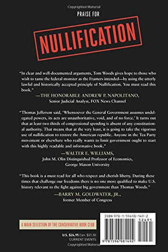 Nullification: How to Resist Federal Tyranny in the 21st Century