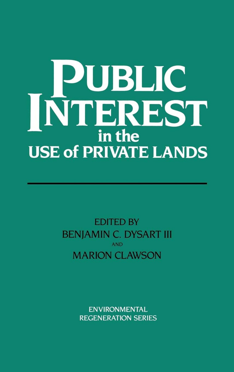 Public Interest in the Use of Private Lands: (Environmental Regeneration)