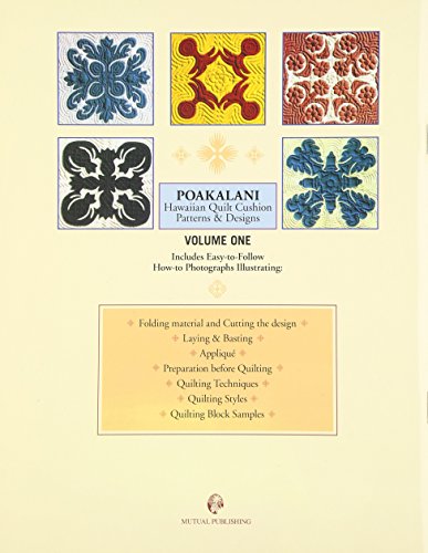 Poakalani: Hawaiian Quilt Cushion Patterns & Designs, Vol. 1