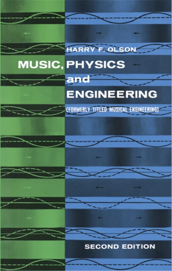 Music, Physics and Engineering (Dover Books On Music: Acoust