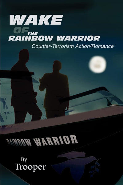 Wake of the Rainbow Warrior: Counter-Terrorism Action/Romance