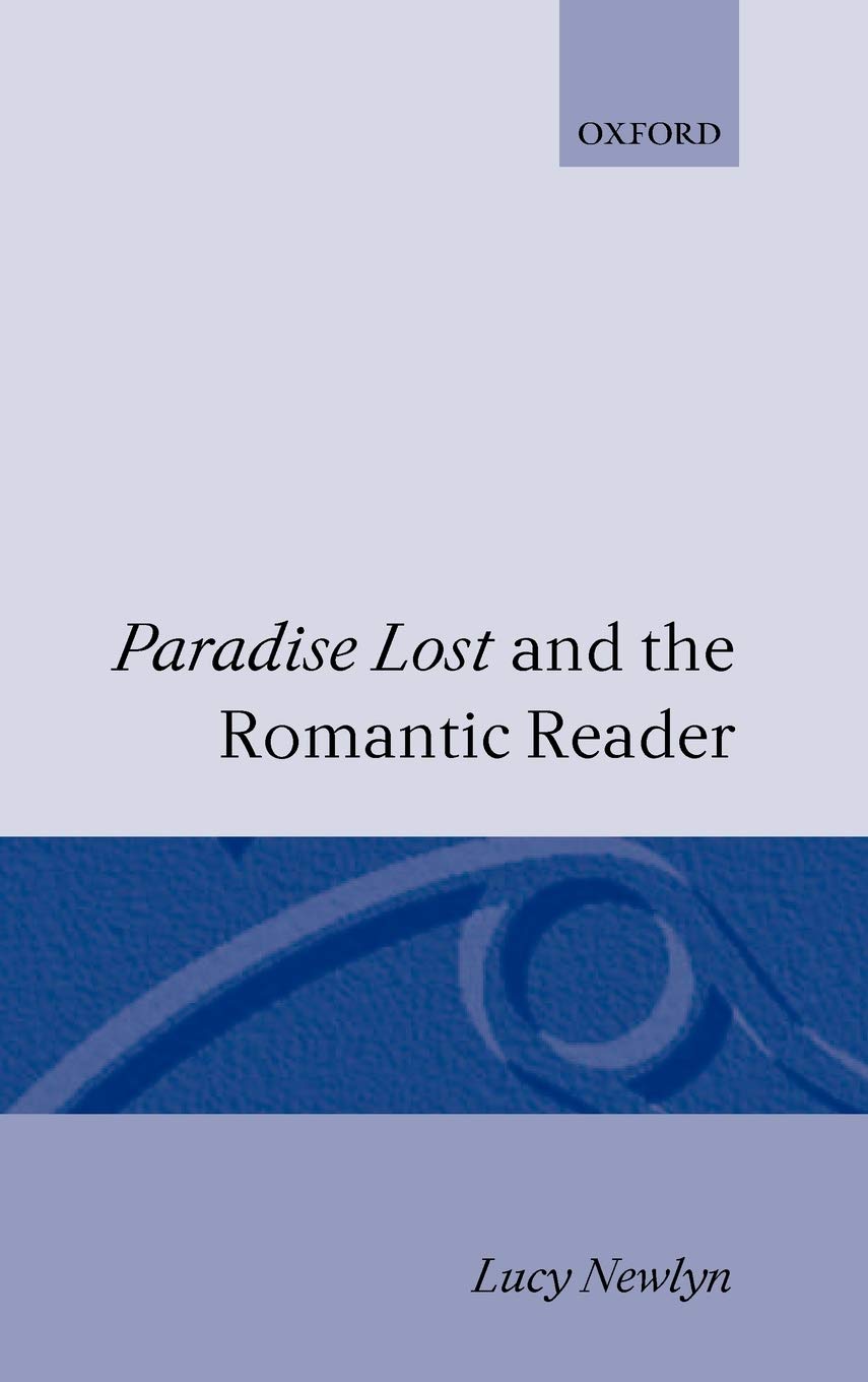 Paradise Lost and the Romantic Reader