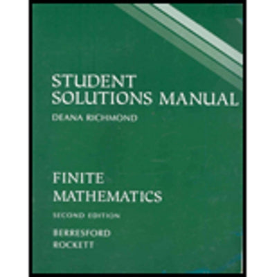Student Solutions Manual for Berresford/Rocketts Finite Mathematics, 2nd