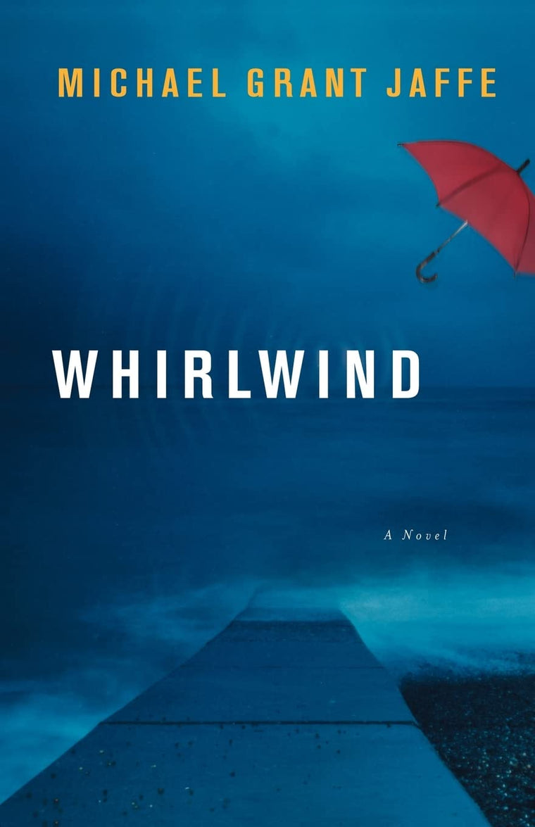 Whirlwind: A Novel
