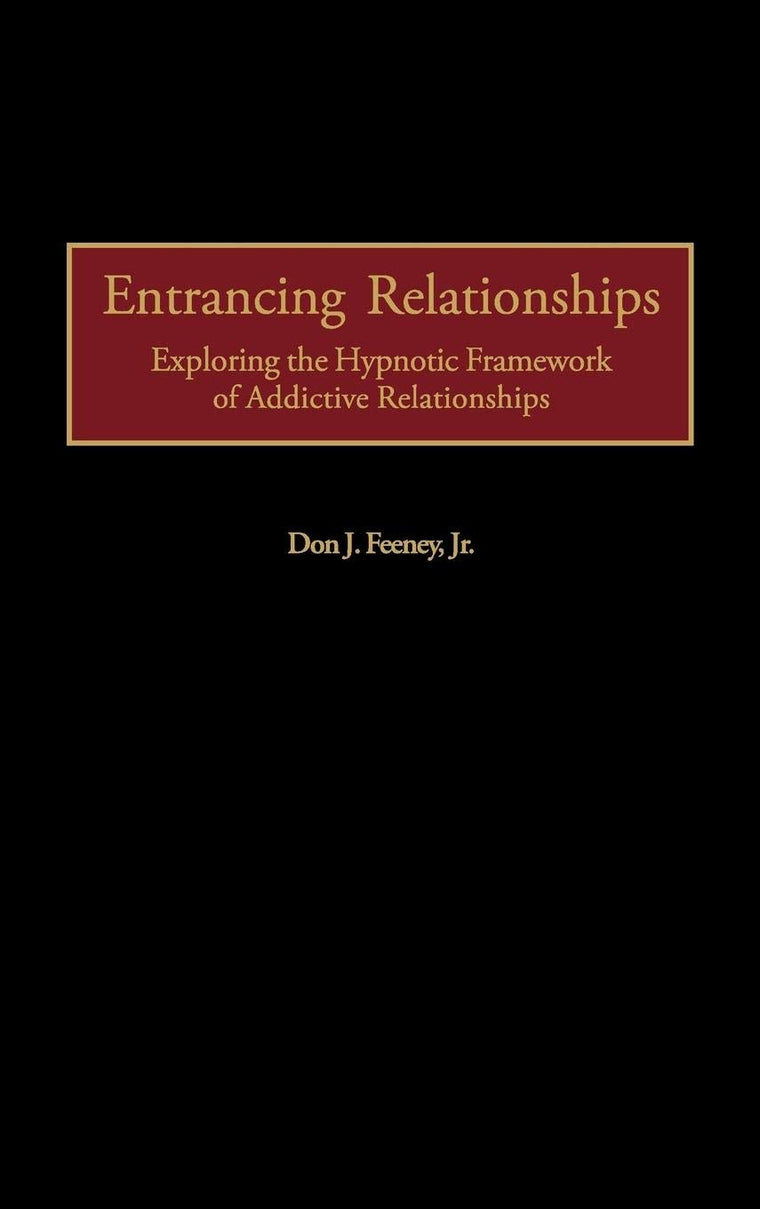 Entrancing Relationships: Exploring the Hypnotic Framework of Addictive Relationships
