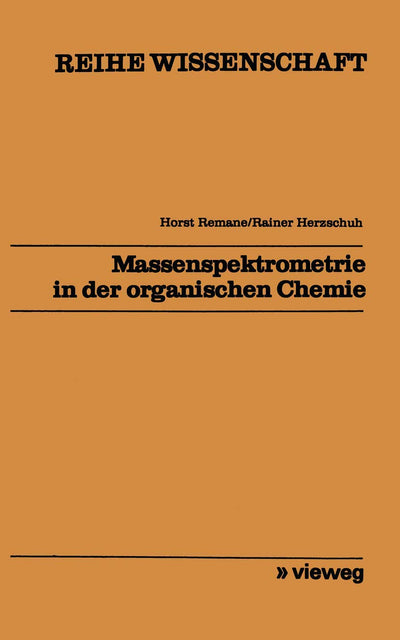 Massenspektrometrie in der organischen Chemie (Reihe Wissenschaft) (German Edition)