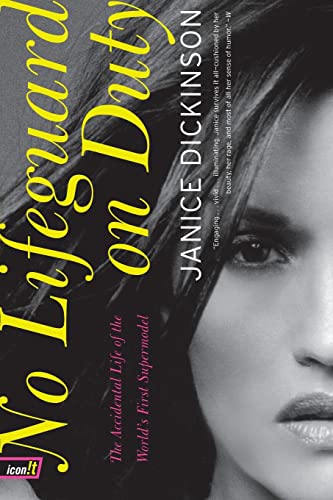No Lifeguard on Duty: The Accidental Life of the World's First Supermodel – From Glory Days to Sex, Drugs, Rock & Roll, and Redemption (icon!t)